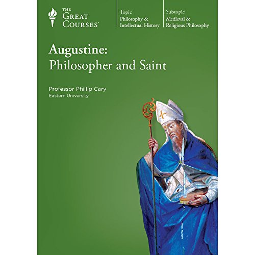 The Great Courses: Augustine: Philosopher and Saint