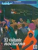 El visitante nocturno : historias del campo mexicano (Spanish Edition)
