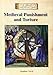 Medieval Punishment and Torture (Library of Medieval Times)