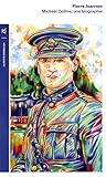 Michael Collins : Une biographie by 