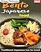 Bento cookbook guide : 2017: Learn to prepare delicious bento launch box in Japanese style (japanese cooking)