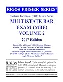 Rigos Primer Series Uniform Bar Exam (UBE) Multistate Bar Exam (MBE) Volume 2: 2017 Edition