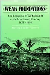 Weak Foundations The Economy Of El Salvador In The