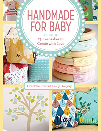 Handmade For Baby: 25 Keepsakes to Create with Love - Thumbnail 3