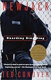 Newjack: Guarding Sing Sing, Ted Conover, 0375726624