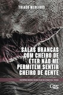 Livro Salas brancas com cheiro de éter não me permitem sentir cheiro de gente