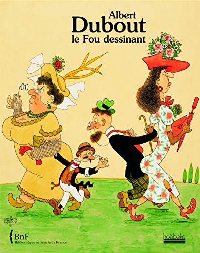 albert dubout, le fou dessinant by (Hardcover)