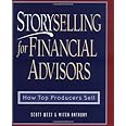 Storyselling for Financial Advisors : How Top Producers Sell