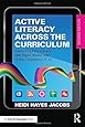 Active Literacy Across the Curriculum: Connecting Print Literacy with Digital, Media, and Global Competence, K-12