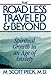 The Road Less Traveled And Beyond : Spiritual Growth In An Age Of Anxiety by