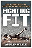 Fighting Fit: Complete SAS Fitness Training Handbook