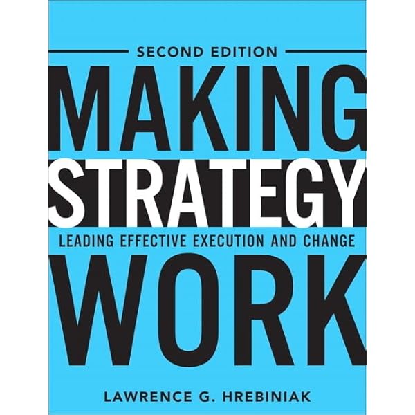 極意書 STRATEGIES（単行本） Making Strategy Work: Leading Effective Execution And Change