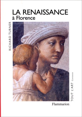 Télécharger La Renaissance à Florence: La naissance d'un art nouveau PDF Ebook En Ligne