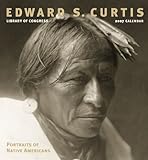 Edward S. Curtis 2007 Calendar: Portraits of Native Americans by 