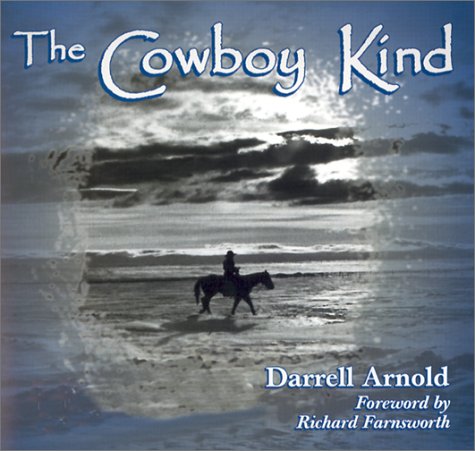 Cowboy Quotes About Death The Cowboy Kind: Darrell Arnold, Richard Farnsworth: 9780878424405: Books -  Amazon