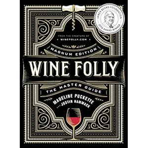 Wine Folly: Magnum Edition: The Master Guide