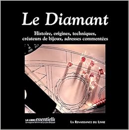 Amazon Fr Le Diamant Histoire Origines Techniques Createurs De Bijoux Adresses Commentees Mercier Jacques Livres Amazon Fr Le Diamant Histoire Origines Techniques Createurs De Bijoux Adresses Commentees Mercier Jacques Livres