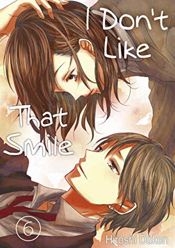I Don’t Like That Smile Vol.6 (Love Manga)