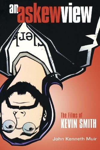 An Askew View: The Films of Kevin Smith (Applause Books) by John Kenneth Muir