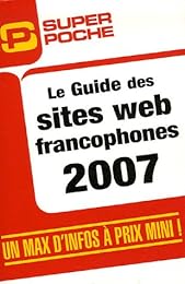 Le  guide des sites Web francophones 2007