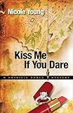 Kiss Me If You Dare (Patricia Amble Mystery Book #3) by Nicole Young