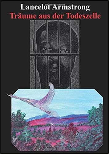 Lancelot Armstrong Traume Aus Der Todeszelle Gemalde Aus Dem Todestrakt Amazon De K Peter Bucher
