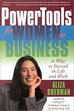 PowerTools for Women in Business: 10 Ways to Succeed in Life and Work
