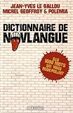Dictionnaire de novlangue : Ces 1000 mots qui vous manipulent by 