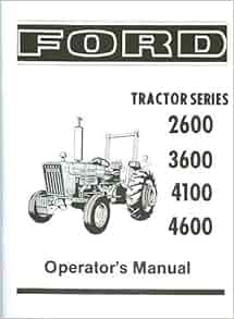 FORD TRACTOR 2600, 3600, 4100, 4600 OWNERS INSTRUCTION ... ford 2600 wiring diagram 