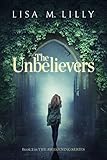 The Unbelievers (The Awakening Series Book 2) by