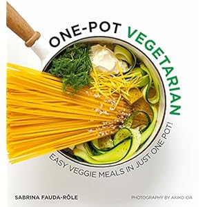 One-Pot Vegetarian: Easy veggie meals in just one pot!