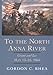 To the North Anna River: Grant and Lee, May 13–25, 1864 (Jules and Frances Landry Award)