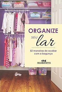 Livro Organize seu Lar - 52 maneiras de acabar com a bagunça