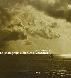 La  photographie du XIXe à Chantilly