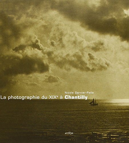 La  photographie du XIXe à Chantilly