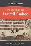 The World of the Luttrell Psalter by 