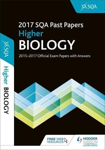 Higher Biology 2017-18 SQA Past Papers with Answers Paperback โ 27 Oct. 2017