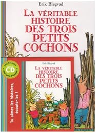 La  véritable histoire des trois petits cochons