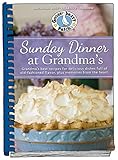 Sunday Dinner at Grandma's: Grandma's Best Recipes for Delicious Dishes Full of Old-Fashioned Flavor