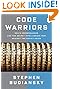 Code Warriors: NSA's Codebreakers and the Secret Intelligence War Against the Soviet Union by Stephen Budiansky