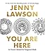 You Are Here: An Owner's Manual for Dangerous Minds by 