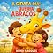 Livro A Girafa que Queria Abraços: Descobrindo o Poder dos Abraços (Pequenas Grandes Aventuras)