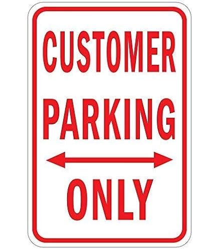 Customer Parking Only Sign, 12x18 Inches, Rust Free .063 Aluminum