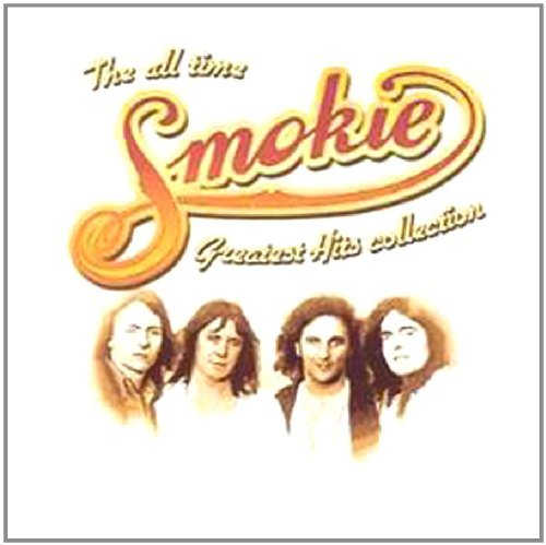 SMOKIE - The All Time Greatest Hits Collection By Smokie - Zortam Music