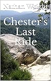 Chester's Last Ride by Nathan Wright