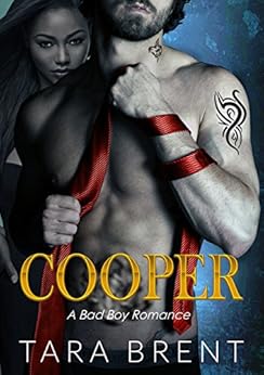 Cooper: Bad Boy Romance by [Brent, Tara]