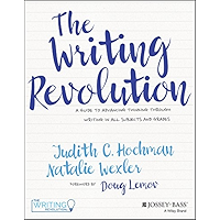 The Writing Revolution: A Guide to Advancing Thinking Through Writing in All Subjects and Grades book cover