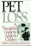Pet Loss: A Thoughtful Guide for Adults and Children by Herbert A. Nieburg