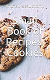 Small Book of Recipes, Cookies by Andrew BeauChamp