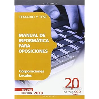 Manual de Informática para Oposiciones de Corporaciones Locales. Temario y Test (Colección 71)